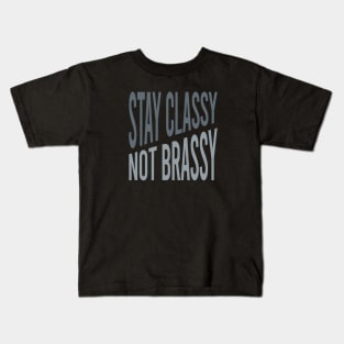 Flute Quote Stay Classy Not Brassy Kids T-Shirt